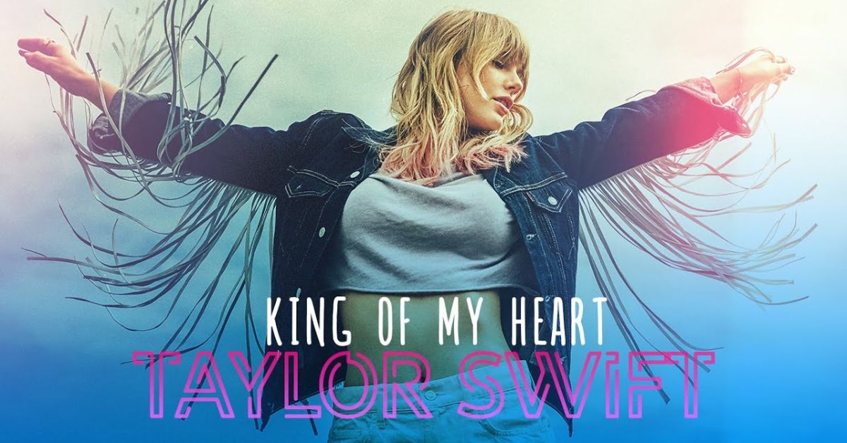 King of My Heart by Taylor Swift