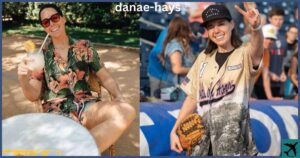 Danae Hays Net Worth